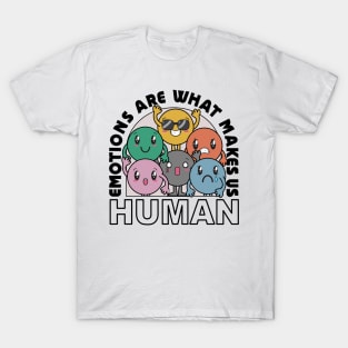 Emotions make us Human - kawaii emojis T-Shirt